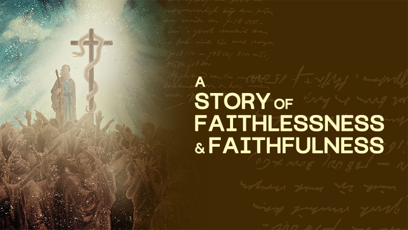 A Story of Faithlessness and Faithfulness sermon title graphic from Gospel Light Christian Church