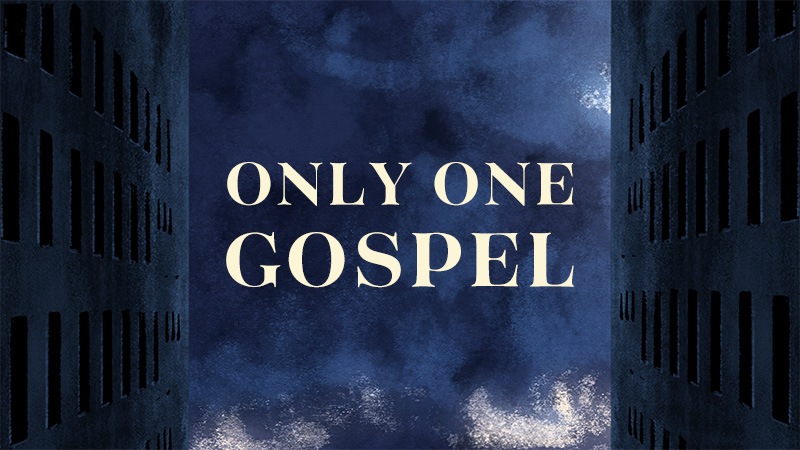 Only One Gospel s sermon title image from Gospel Light Christian Church