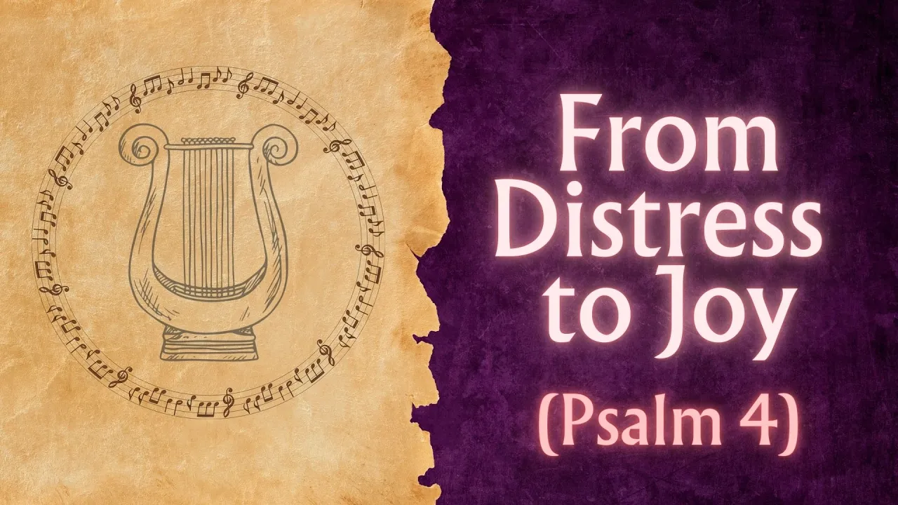 Psalm 4 - From Distress to Joy sermon title image from Gospel Light Christian Church